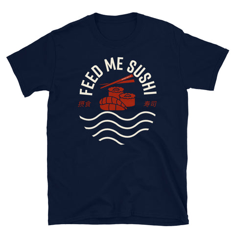 Feed Me Sushi Navy Unisex T-Shirt